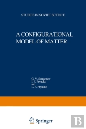 Configurational Model Of Matter