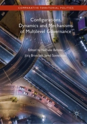 Configurations, Dynamics And Mechanisms Of Multilevel Governance