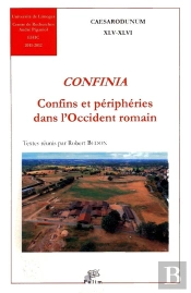 Confinia ; Confins Et Périphéries Dans L'Occident Romain