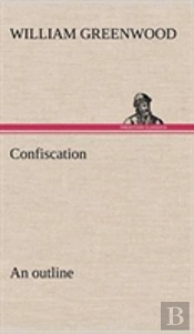 Confiscation; An Outline