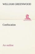 Confiscation; An Outline
