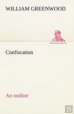 Bertrand.pt - Confiscation; An Outline
