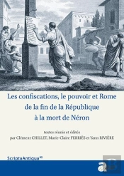 Confiscations Le Pouvoir Et Rome De La Fin De La République À La Mort De Neron