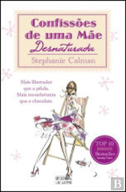 Bertrand.pt - Confissões de uma mãe desnaturada