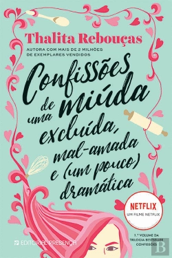 Bertrand.pt - Confissões de uma Miúda Excluída, Mal-Amada e (um Pouco) Dramática