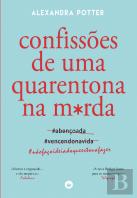 Confissões de uma Quarentona na M*rda