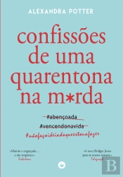 Confissões de uma Quarentona na M*rda