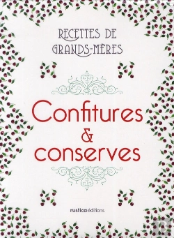 Bertrand.pt - Confitures Et Conserves ; Recettes De Grands-Mères