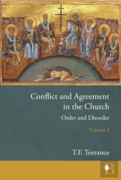 Conflict And Agreement In The Church, Volume 1