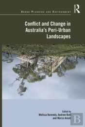 Conflict And Change In Australia'S Peri-Urban Landscapes