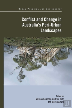 Bertrand.pt - Conflict And Change In Australia'S Peri-Urban Landscapes