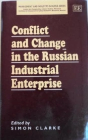 Conflict And Change In The Russian Industrial Enterprise