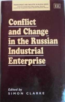 Bertrand.pt - Conflict And Change In The Russian Industrial Enterprise