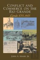 Conflict And Commerce On The Rio Grande