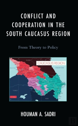 Bertrand.pt - Conflict And Cooperation In The South Caucasus Region