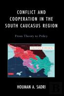 Conflict And Cooperation In The South Caucasus Region
