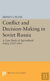 Conflict And Decision-Making In Soviet Russia