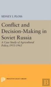 Conflict And Decision-Making In Soviet Russia