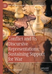 Conflict And Its Discursive Representations: Sustaining Support For War