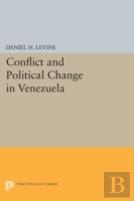 Conflict And Political Change In Venezuela