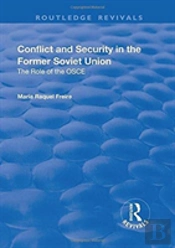 Conflict And Security In The Former Soviet Union