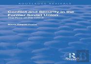 Conflict And Security In The Former Soviet Union