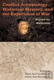 Conflict Archaeology, Historical Memory, And The Experience Of War