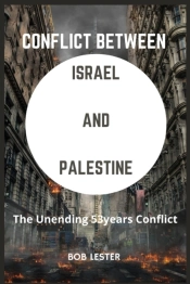 Conflict Between  Israel  And  Palestine