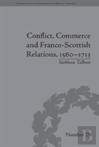 Conflict, Commerce And Franco-Scottish Relations, 1560â€“1713