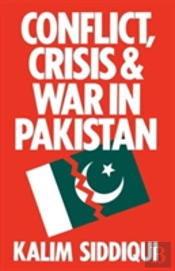 Conflict, Crisis And War In Pakistan