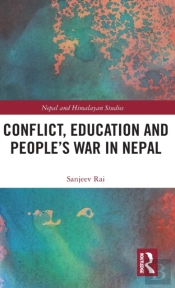 Conflict, Education And People'S War In Nepal