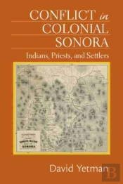 Conflict In Colonial Sonora