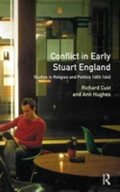 Conflict In Early Stuart England