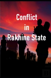 Conflict In Rakhine State