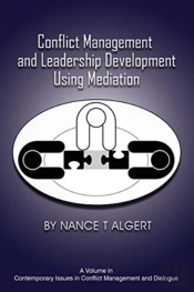 Conflict Management And Leadership Development Using Mediation