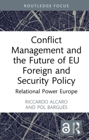 Conflict Management And The Future Of Eu Foreign And Security Policy