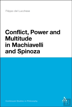 Bertrand.pt - Conflict, Power, And Multitude In Machiavelli And Spinoza