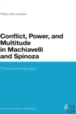 Bertrand.pt - Conflict, Power And Multitude In Machiavelli And Spinoza