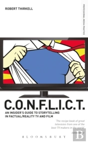 Conflict - The Insiders' Guide To Storytelling In Factual/Reality Tv & Film