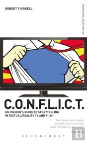 Conflict - The Insiders' Guide To Storytelling In Factual/Reality Tv & Film