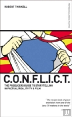 Bertrand.pt - Conflict - The Insiders' Guide To Storytelling In Factual/Reality Tv & Film
