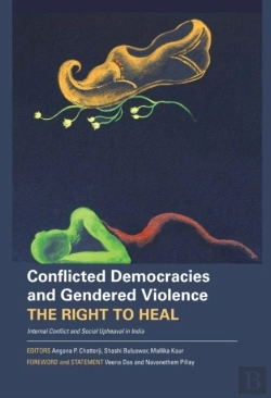 Bertrand.pt - Conflicted Democracies And Gendered Violence Â€“ The Right To Heal: Internal Conflict And Social Upheaval In India