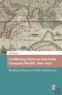 Bertrand.pt - Conflicting Claims To East India Company Wealth, 1600-1650