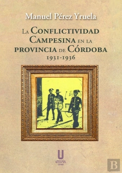 Bertrand.pt - Conflictividad Campesina Provincia De Cordoba 1931-1936