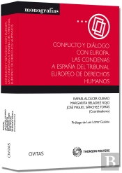 Conflicto Y Diálogo Con Europa. Las Condenas A España Del Tribunal Europe De Derechos Humanos