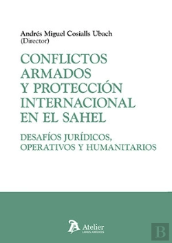 Bertrand.pt - Conflictos Armados Y Proteccion Internacional En El Sahel: