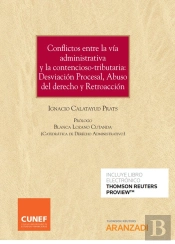 Conflictos Entre La Vía Administrativa Y La Contencioso-Tributaria: Desviación Procesal, Abuso Del D