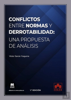 Bertrand.pt - Conflictos Entre Normas Y Derrotabilidad Una Propuesta De A
