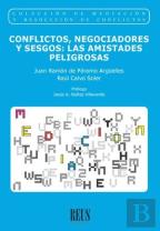 Conflictos, Negociadores Y Sesgos: Las Amistades Peligrosas