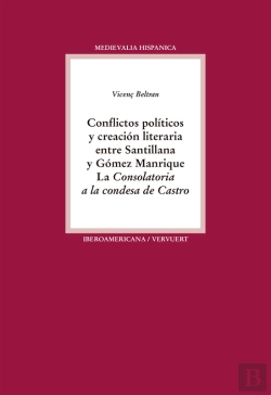 Bertrand.pt - Conflictos Políticos Y Creación Literaria Entre Santillana Y Gómez Manrique
